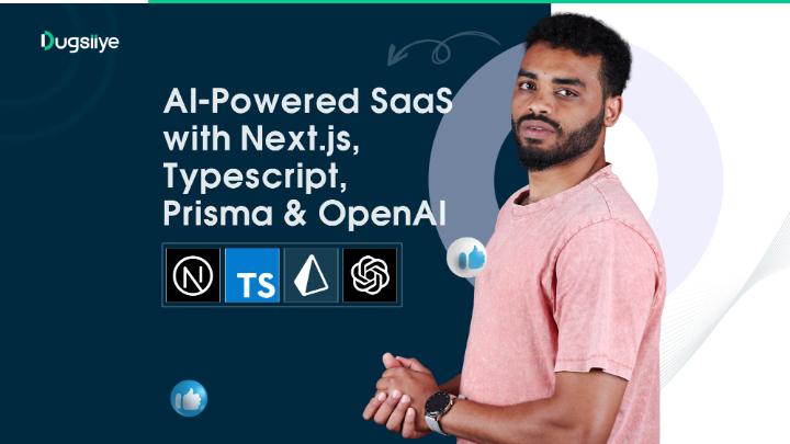 AI-Powered SaaS with Next.js, Typescript, Prisma & OpenAI